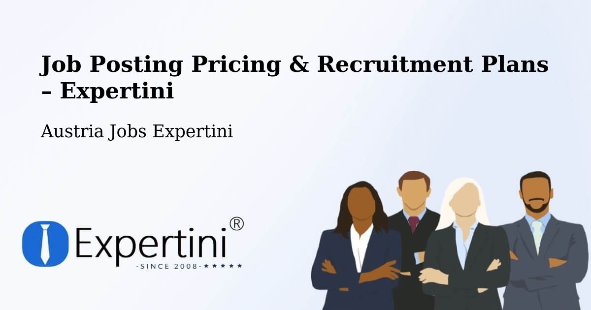 Job Posting Pricing & Recruitment Plans – Neubau - Neubau, Austria Jobs Expertini